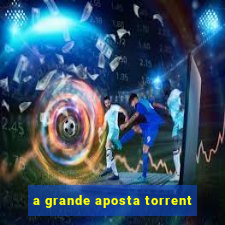 a grande aposta torrent